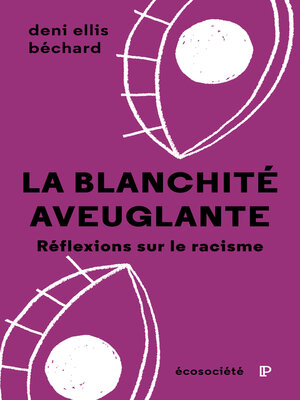 cover image of La blanchité aveuglante